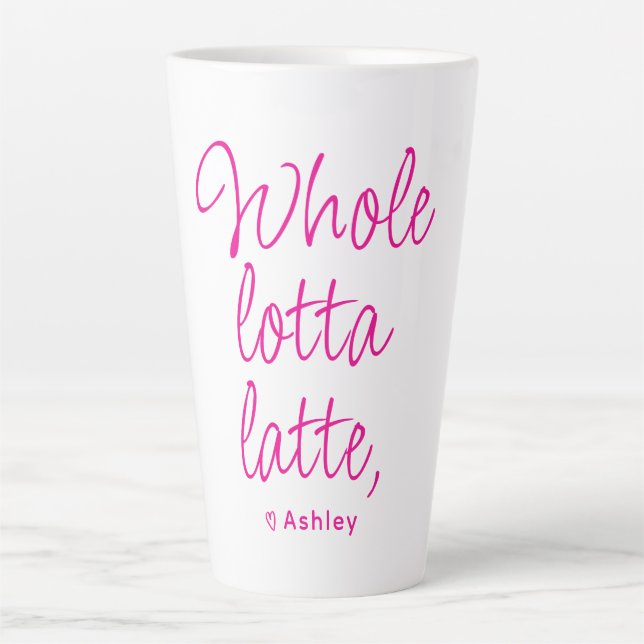 Valentine Whole Lotta Latte Hot Pink Latte Mug (Front)