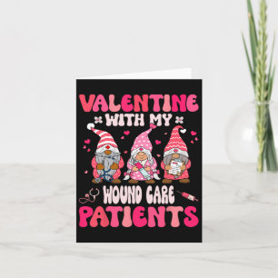 Valentine With My Wound Care Valentines Day Gnome  Card