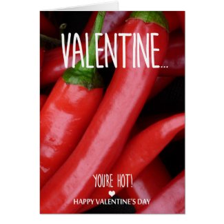 Valentine, you are hot card
