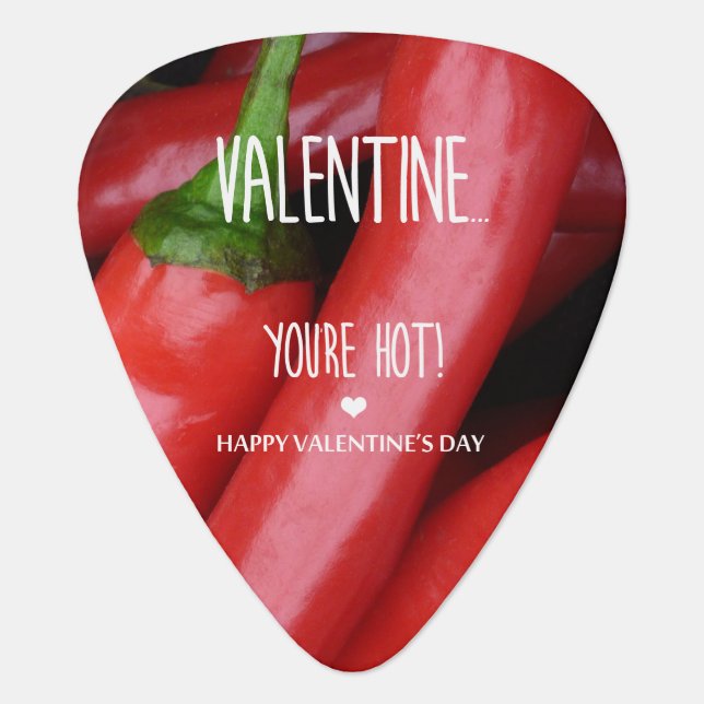 Valentine, you are hot! guitar pick (Front)