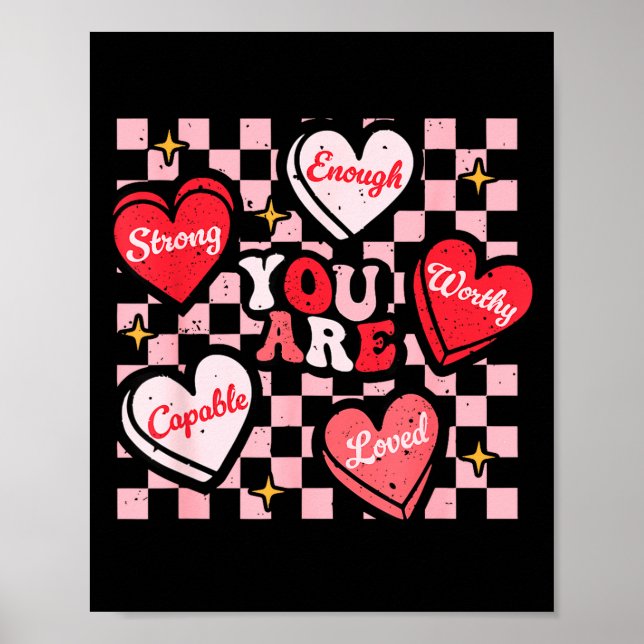 Valentine You Are Loved Worthy Enough Candy Heart  Poster (Front)