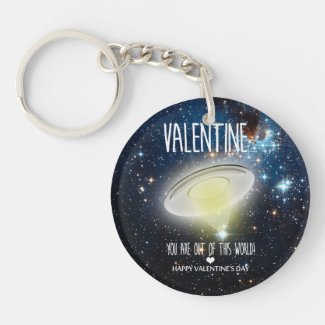 Valentine, you are out of this world! keychain