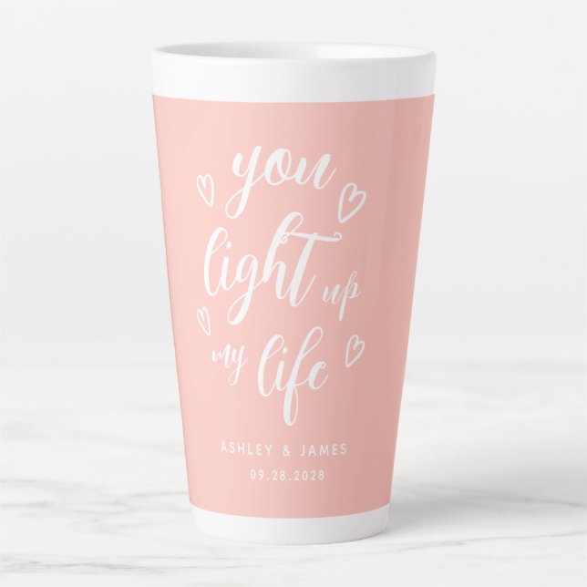 Valentine You Light Up My Life Pink Latte Mug (Front)