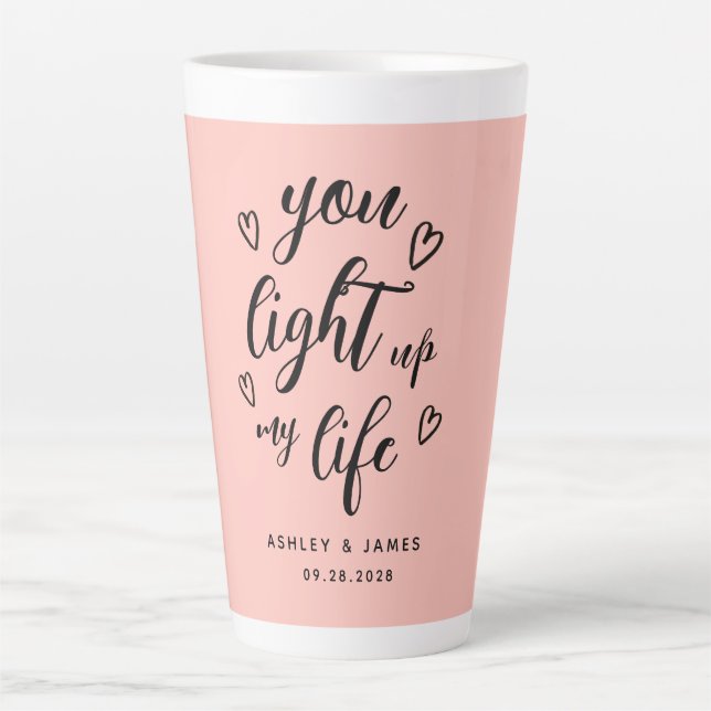 Valentine You Light Up My Life Pink Latte Mug (Front)
