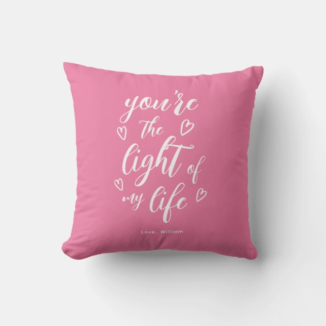 Valentine You're the Light of my Life Pink Throw Pillow (Front)