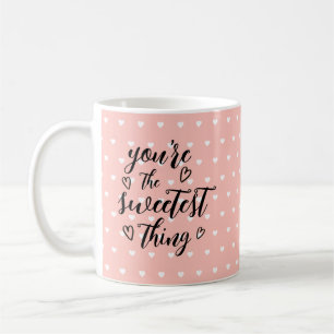 Valentine You're the Sweetest Thing Hearts Pink Coffee Mug