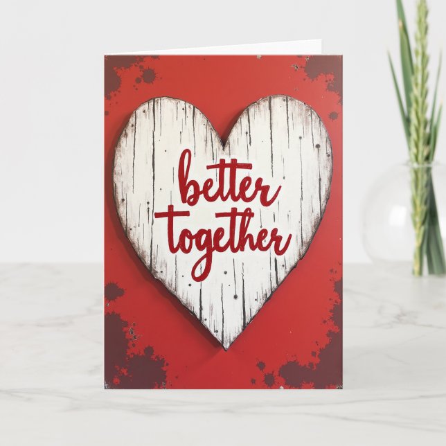 Valentines Better Together Card (Front)