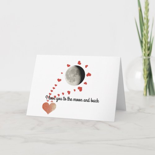 Valentines Card I Love You To The Moon and Back