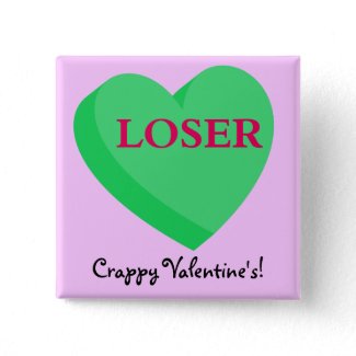 Valentines Cards and GIfts are for Losers button