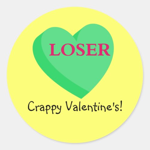 Valentines Cards and GIfts are for Losers Classic Round Sticker