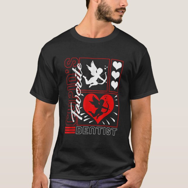 Valentines Cupid's Favorite Dentist Heart Dental H T-Shirt (Front)