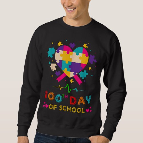 Valentines Day 100 Days of School Teacher Autism A Sweatshirt