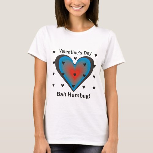 Valentines Day Bah Humbug T_Shirt