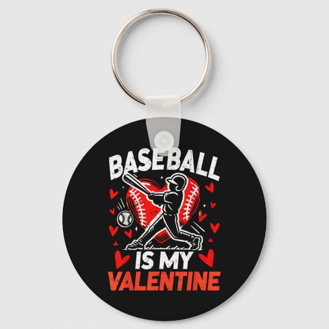 Valentines Day Baseball Is My Valentine Baseball P Keychain (Front)