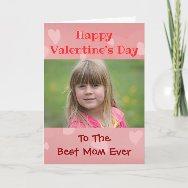 Valentines Day Best Mom Ever Child Photo Holiday Card (Front)