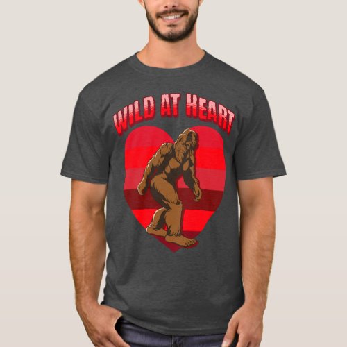 Valentines Day Bigfoot Wild at Heart  T_Shirt