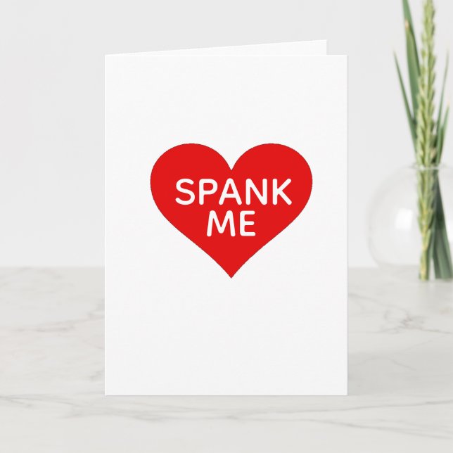 valentines day birthday anniversary spank me heart holiday card (Front)