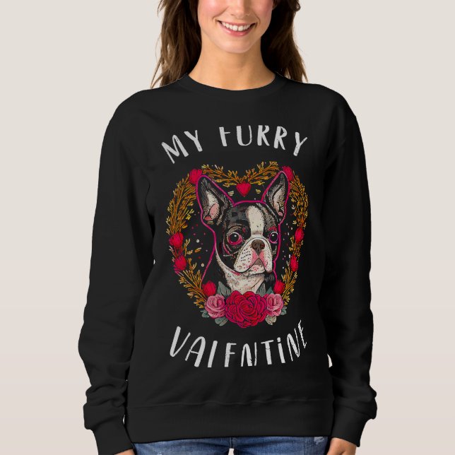 Valentine's day  Boston Terrier Dog Valentine  4 Sweatshirt (Front)