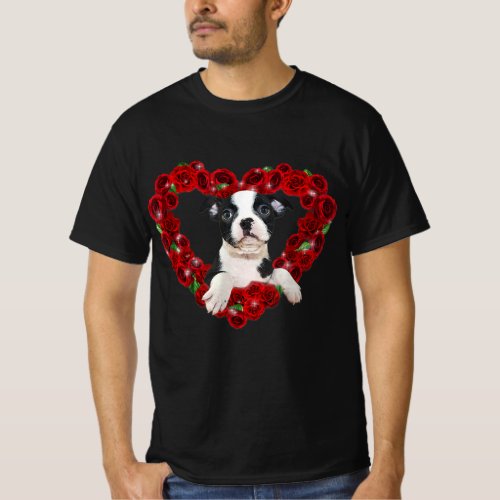 Valentines Day Boston Terrier Heart Roses Gift Dog T_Shirt