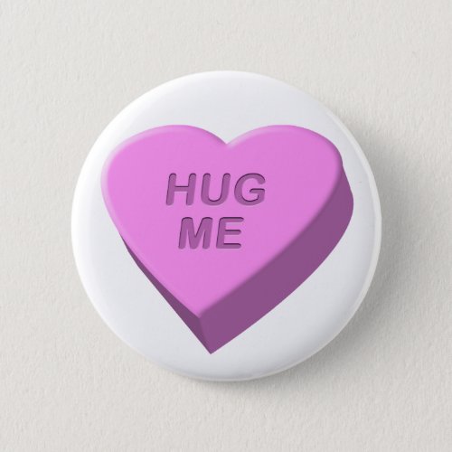 Valentines Day Candy Heart Hug Me Button