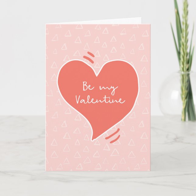 Valentines Day card,  Be my Valentine Holiday Card (Front)
