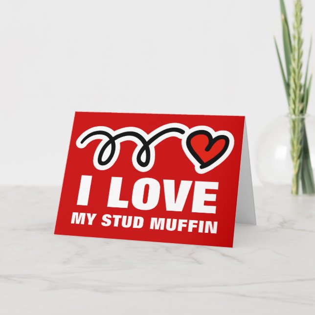 Valentines Day card for men | I love stud muffin (Front)