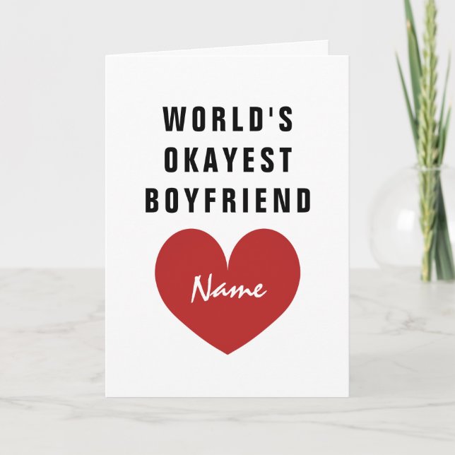 Valentine's Day card for world's okayest boyfriend (Front)