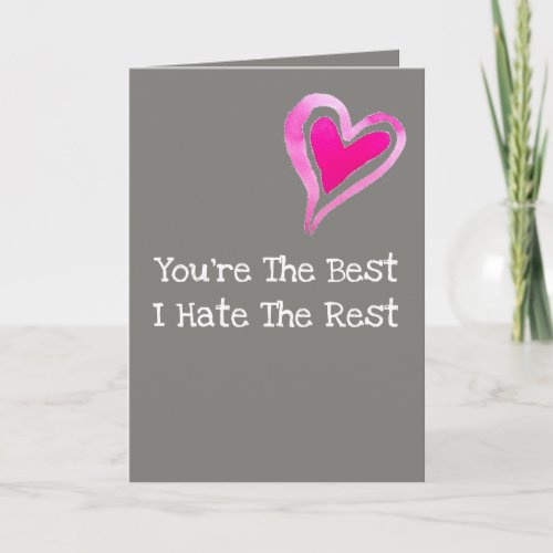 Valentines Day Card Funny Youre the Best Heart
