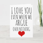 valentines day card I love you even when we