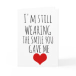 valentines day card I'm still wearing the smile valentines day card I'm still wearing the smile