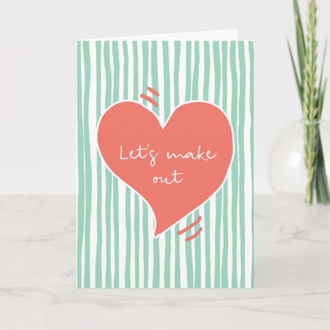 Valentines Day card,  Let's make out card (Front)