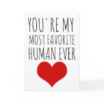 valentines day card you're my most favorite human valentines day card you're my most favorite human