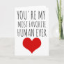 valentines day card you're my most favorite human