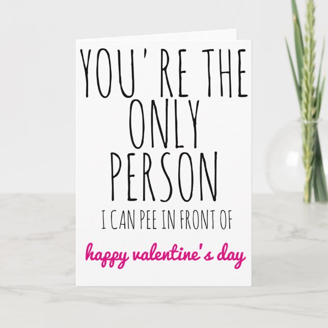 Valentines Day Card you're the only person (Front)