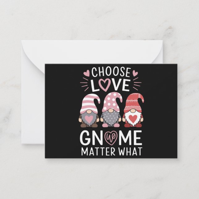 Valentines Day Choose Love Gnome Matter What  Note Card (Front)