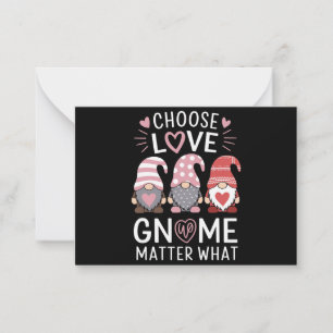 Valentines Day Choose Love Gnome Matter What Note Card
