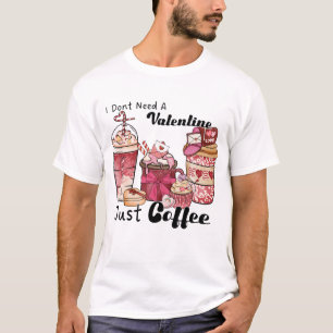 Valentine's Day Coffee Funny T-Shirt