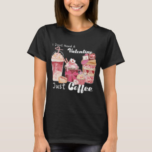 Valentine's Day Coffee Funny T-Shirt