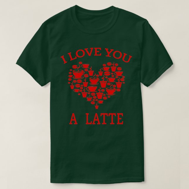 Valentine's Day Coffee Pun Gift - I Love You A Lat T-Shirt (Design Front)