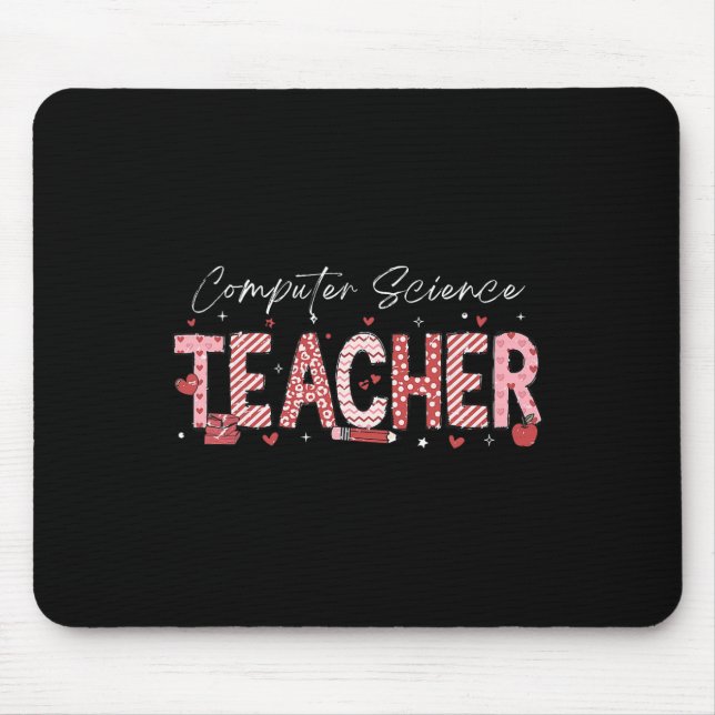Valentine's Day Computer Science Teacher Teaching  Mouse Pad (Front)