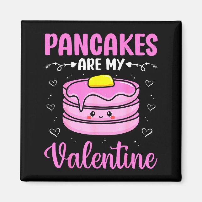 Valentine's Day Couple - Pancakes Are My Valentine Magnet (Front)