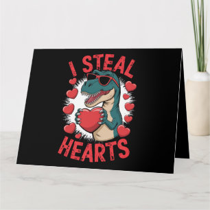 Valentines Day Dinosaur I Steal Hearts Love T rex Card