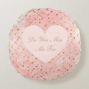Valentine's Day, Do You Miss Me Too,Pink Love Hear Round Pillow