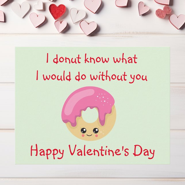 Valentine's Day Donut What I would Do Without You Postcard (Creator Uploaded)