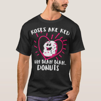 Valentines Day Donuts Roses Are animal birthday do T-Shirt
