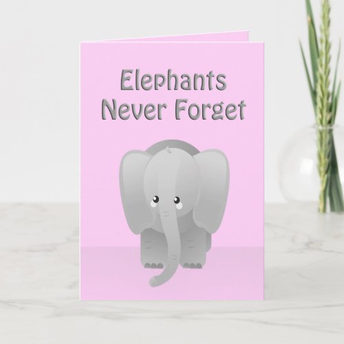 Valentines Day Elephant Never Forget Pink Card
