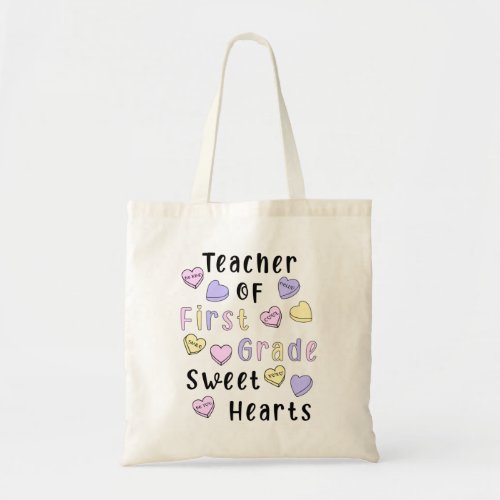 Valentines Day First Grade Teacher Sweethearts Tote Bag