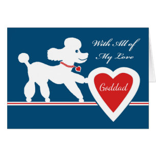 Valentine's Day for Goddad Godfather with Poodle Cards