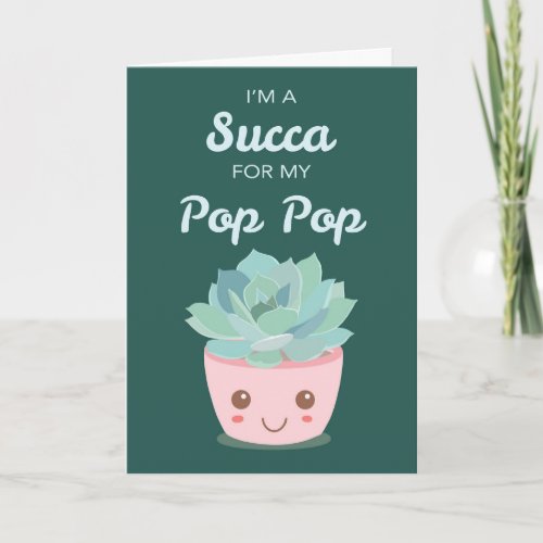 Valentines Day for Pop Pop with Kawaii Succulent Card