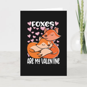 Valentines Day Foxes Are My Valentine Card